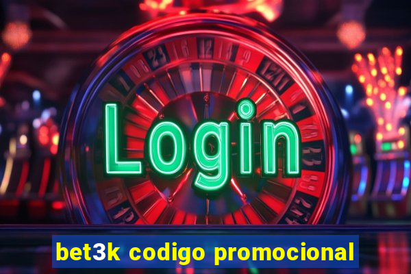 bet3k codigo promocional